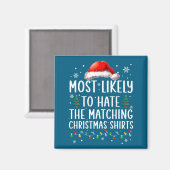 Christmas Most Likely To Hate Matching Funny Famil Magneet (Voorkant / Achterkant)