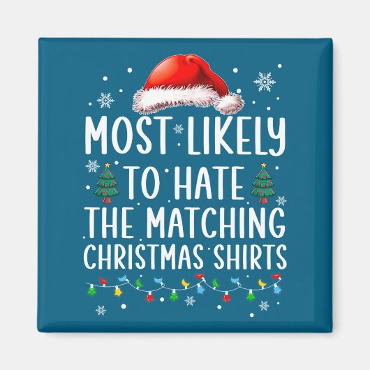 Christmas Most Likely To Hate Matching Funny Famil Magneet (Voorkant)