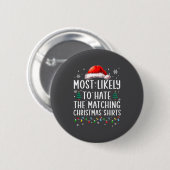 Christmas Most Likely To Hate Matching Funny Famil Ronde Button 5,7 Cm (Voorkant /achterkant)