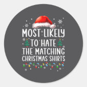 Christmas Most Likely To Hate Matching Funny Famil Ronde Sticker (Voorkant)
