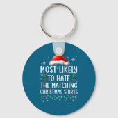 Christmas Most Likely To Hate Matching Funny Famil Sleutelhanger (Voorkant)