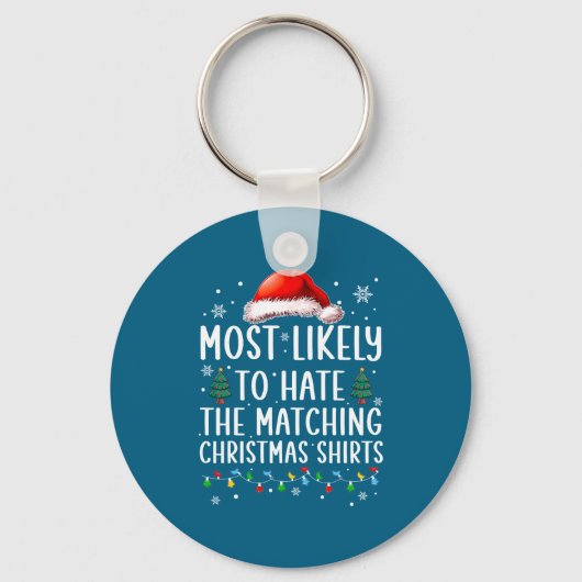 Christmas Most Likely To Hate Matching Funny Famil Sleutelhanger (Voorkant)