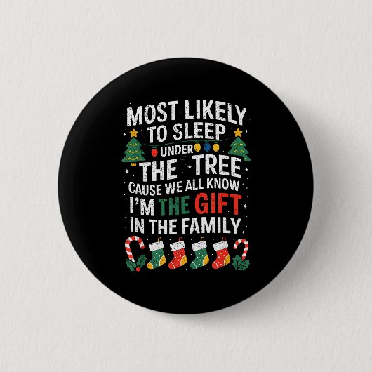 Christmas Most Likely To Sleep Under The Tree I'm  Ronde Button 5,7 Cm (Voorkant)