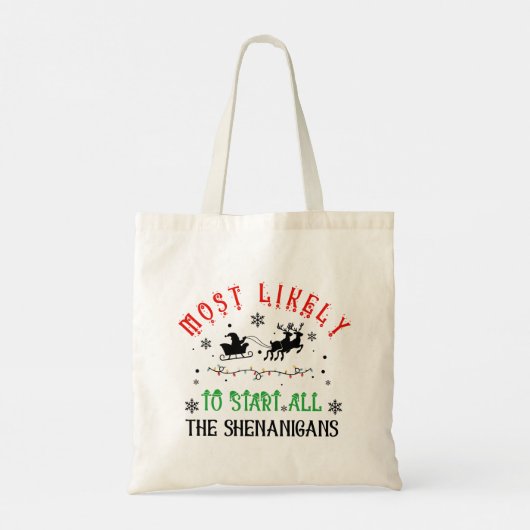 Christmas Most Likely to Start All the Shenanigans Tote Bag (Achterkant)