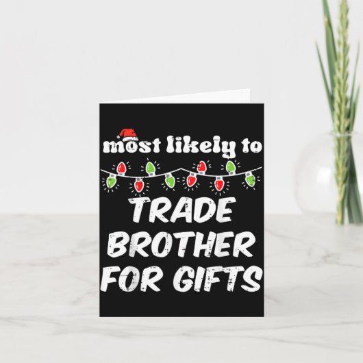 Christmas Most Likely Trade Brother Xmas Matching  Kaart (Voorkant)