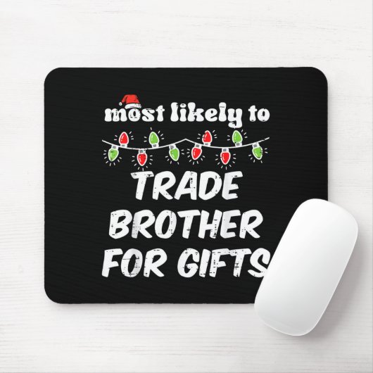Christmas Most Likely Trade Brother Xmas Matching  Muismat (Met muis)