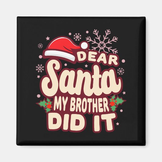Christmas My Brother Did It Funny T Shirt Magneet (Voorkant)