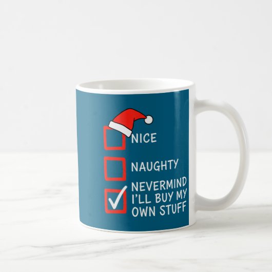 Christmas Naughty Or Nice Checklist - Nevermind I' Koffiemok (Rechts)