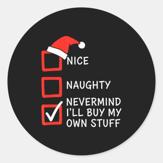 Christmas Naughty Or Nice Checklist - Nevermind I' Ronde Sticker (Voorkant)