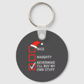 Christmas Naughty Or Nice Checklist - Nevermind I' Sleutelhanger (Voorkant)