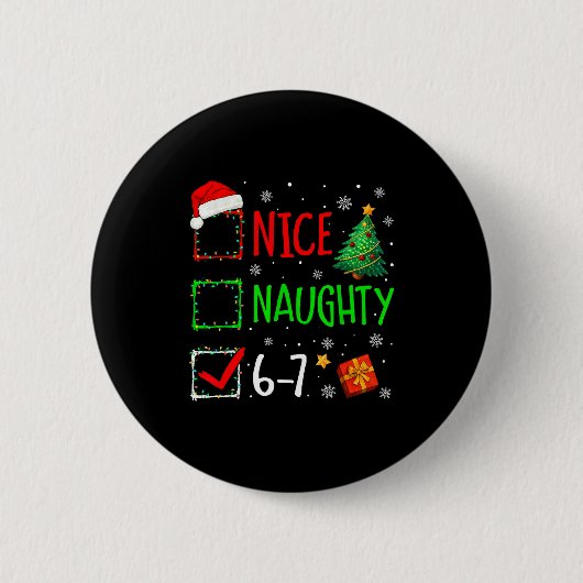 Christmas Nice Naughty 67 Brainrot Funny 6-7 Meme Ronde Button 5,7 Cm (Voorkant)