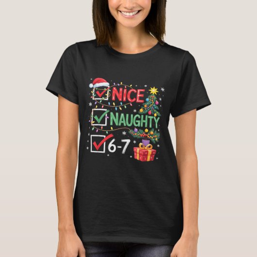 Christmas Nice Naughty 67 Funny 6-7 Meme Slang  T-shirt (Voorkant)