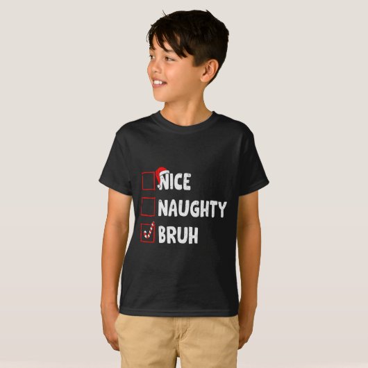 Christmas Nice Naughty Bruh Funny Xmas List Women  T-shirt (Voorkant volledig)