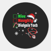 Christmas Nice Naughty Dialysis Tech Scrub Top Men Ronde Sticker (Voorkant)