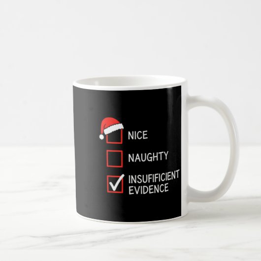 Christmas Nice Naughty Insufficient Evidence Santa Koffiemok (Rechts)