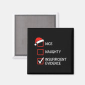 Christmas Nice Naughty Insufficient Evidence Santa Magneet (Voorkant / Achterkant)