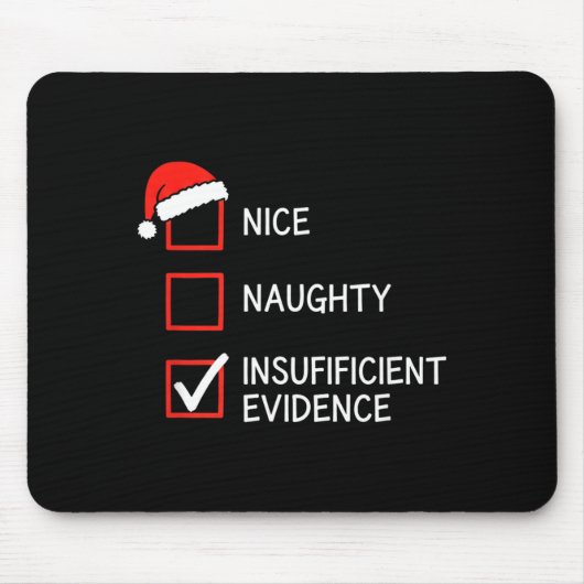 Christmas Nice Naughty Insufficient Evidence Santa Muismat (Voorkant)