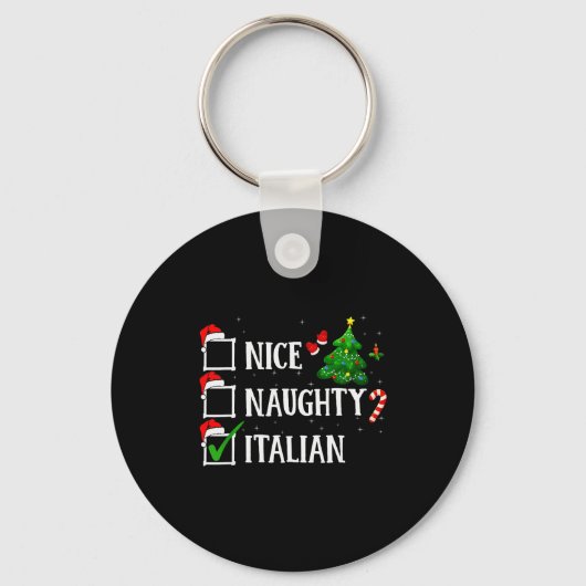 Christmas Nice Naughty Italian Funny Xmas Holiday  Sleutelhanger (Voorkant)