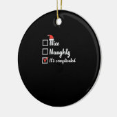 Christmas Nice Naughty Its Complicated Keramisch Ornament (Links)