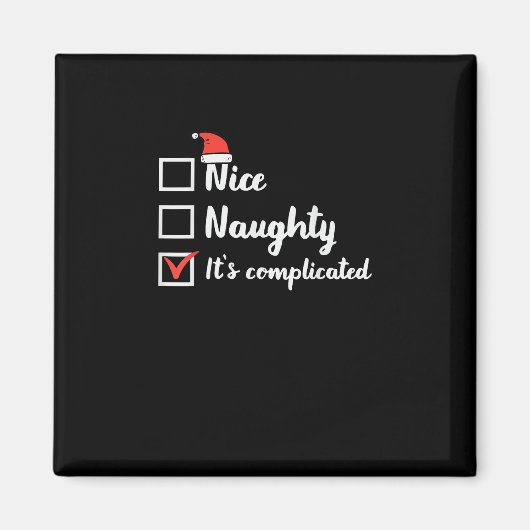 Christmas Nice Naughty Its Complicated  Magneet (Voorkant)
