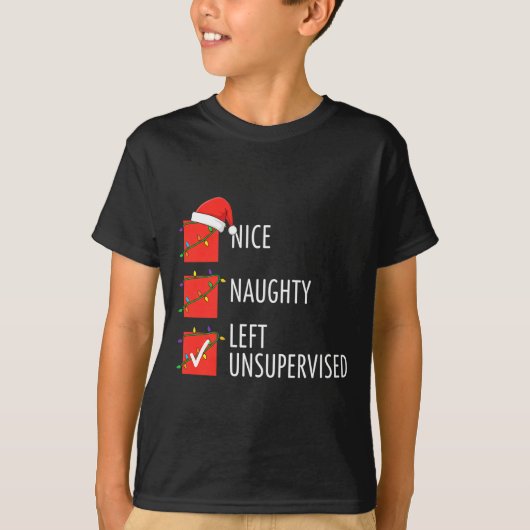 Christmas Nice Naughty Left Unsupervised Naughty O T-shirt (Voorkant)