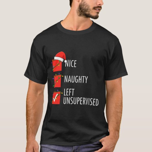 Christmas Nice Naughty Left Unsupervised Naughty O T-shirt (Voorkant)