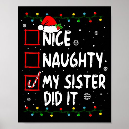 Christmas Nice Naughty My Sister Did It Xmas Famil Poster (Voorkant)