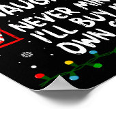 Christmas Nice Naughty Never Mind I'll Buy My Own  Poster (Hoek)