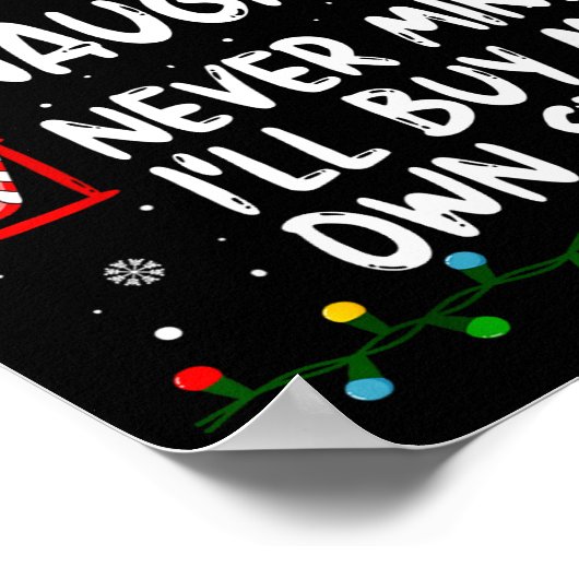 Christmas Nice Naughty Never Mind I'll Buy My Own  Poster (Hoek)