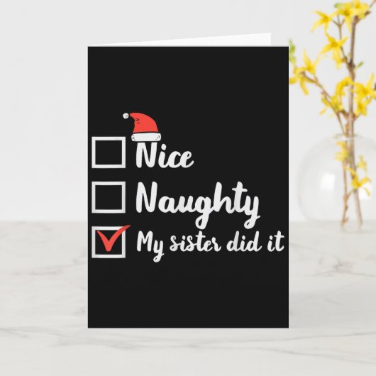Christmas Nice Naughty Sister Did It Xmas Family B Kaart (Gele Bloem)