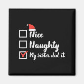 Christmas Nice Naughty Sister Did It Xmas Family B Magneet (Voorkant)