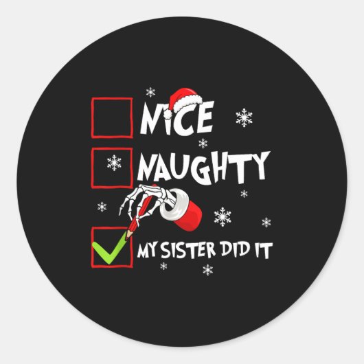Christmas Nice Naughty Sister Did It Xmas Family B Ronde Sticker (Voorkant)
