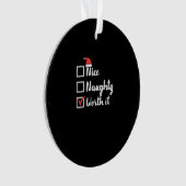 Christmas Nice Naughty Worth It Funny Ornament (voorkant)