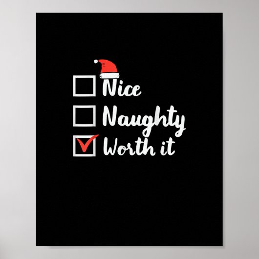 Christmas Nice Naughty Worth It Funny  Poster (Voorkant)