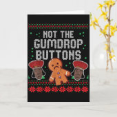 Christmas Not The Gumdrop Buttons Funny Ugly Xmas Kaart (Gele Bloem)