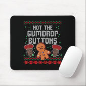 Christmas Not The Gumdrop Buttons Funny Ugly Xmas Muismat (Met muis)