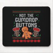 Christmas Not The Gumdrop Buttons Funny Ugly Xmas  Muismat (Voorkant)