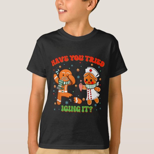Christmas Nurse Have You Tried Icing It Gingerbrea T-shirt (Voorkant)