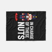 Christmas Nutcracker In Charge Of These Nuts Funny Fleece Deken (Voorkant (Horizontaal))