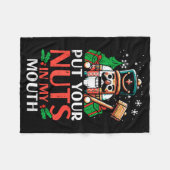 Christmas Nutcracker Put Nuts My Mouth Xmas Humor Fleece Deken (Voorkant (Horizontaal))