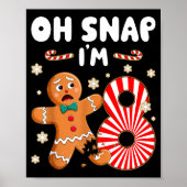 Christmas Oh Snap 8 Year Old Gingerbread Man 8th B Poster (Voorkant)