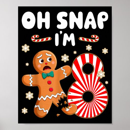 Christmas Oh Snap 8 Year Old Gingerbread Man 8th B Poster (Voorkant)