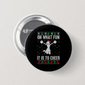 Christmas Oh What Fun It Is To Cheer - Cheerleadin Ronde Button 5,7 Cm (Voorkant /achterkant)