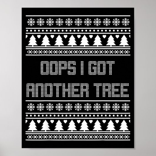 Christmas Oops I Bought Another Tree Ugly Party Sw Poster (Voorkant)