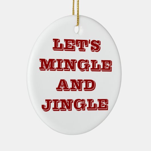 CHRISTMAS ORNAMENTEN ZEGGEN DAT LATEN WE EENMAAL E (Rechts)