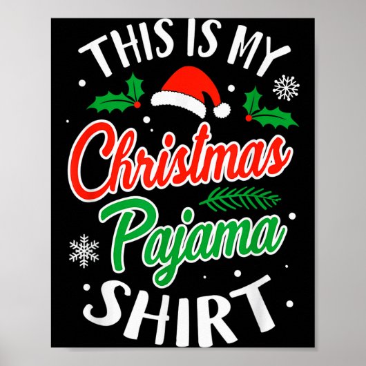 Christmas Pajama This Is My Christmas Pajama Xmas  Poster (Voorkant)