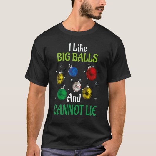 Christmas pajamas I Like Big Balls And Cannot Lie  T-shirt (Voorkant)