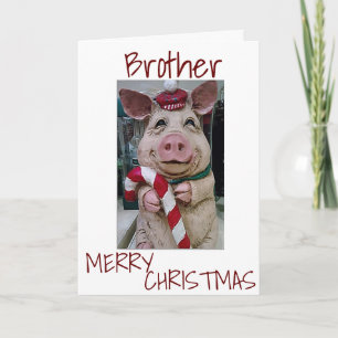 CHRISTMAS PIG VOOR *MY BROTHER* KLAAR VOOR CELEBRA FEESTDAGEN KAART