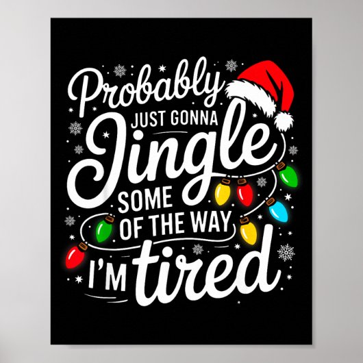Christmas Probably Gonna Jingle Some Of The Way I' Poster (Voorkant)