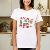 Christmas quote funny party spirits taster t-shirt